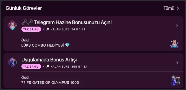 Günlük Görevler kartlarında Telegram Hazine Bonusu için LÜKS COMBO HEDİYESİ ödülü ve Uygulamada Bonus Artışı için 77 FS GATES OF OLYMPUS 1000 ödülü var.